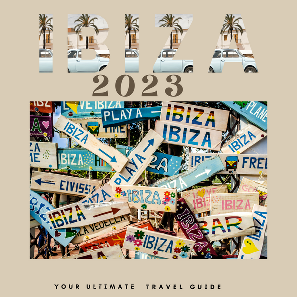 Ibiza 2024 - Sun, Sand, and Fun: Your Ultimate Travel Guide